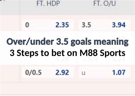 over 3.5 goals meaning|Over 3.5 Goals Meaning: How to Bet on O/U 3.5 Goals with .